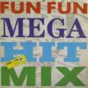 Fun Fun – Mega Hit Mix